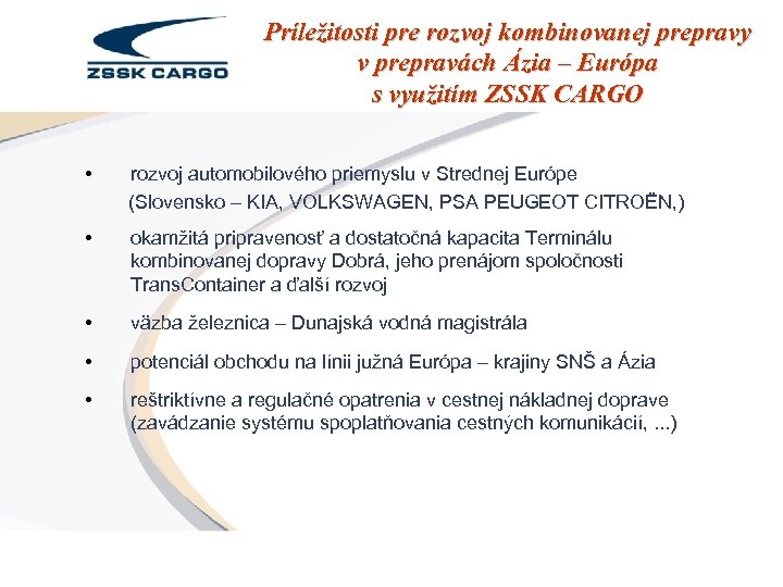 Príležitosti pre rozvoj kombinovanej prepravy v prepravách Ázia – Európa s využitím ZSSK CARGO
