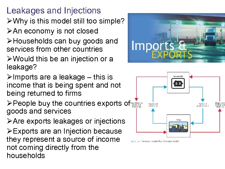 Leakages and Injections ØWhy is this model still too simple? ØAn economy is not