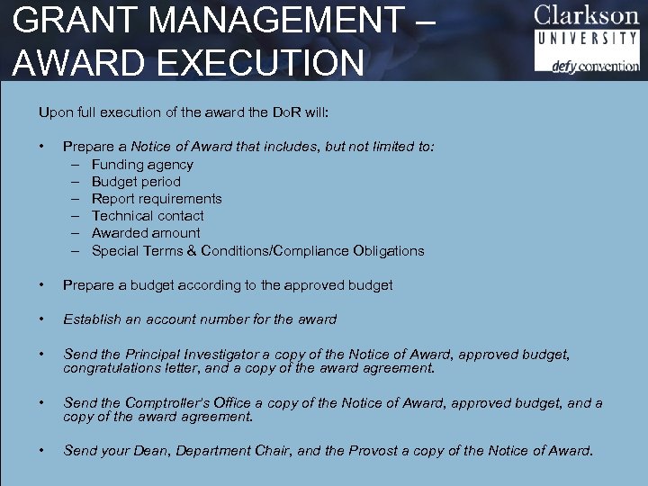 GRANT MANAGEMENT – AWARD EXECUTION Upon full execution of the award the Do. R