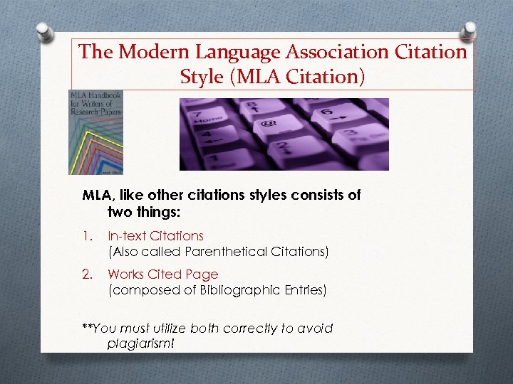 The Modern Language Association Citation Style (MLA Citation) MLA, like other citations styles consists