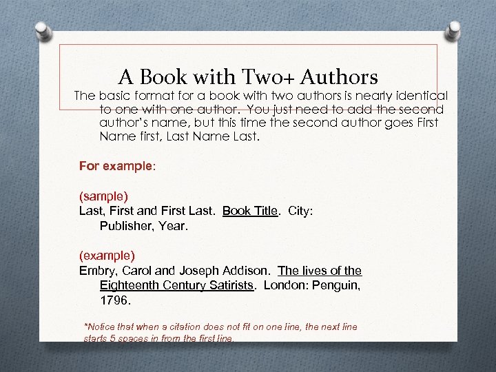 A Book with Two+ Authors The basic format for a book with two authors