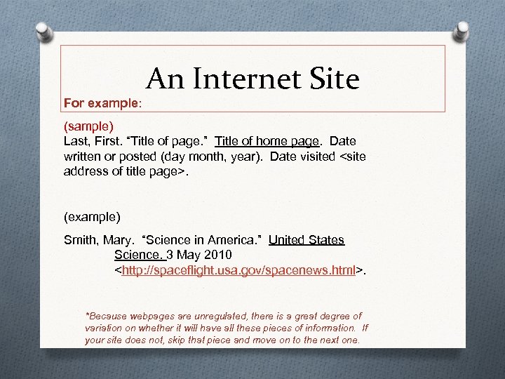 For example: An Internet Site (sample) Last, First. “Title of page. ” Title of