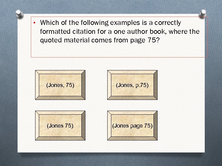  • Which of the following examples is a correctly formatted citation for a