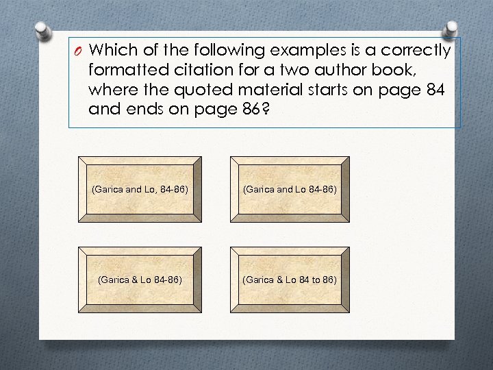 O Which of the following examples is a correctly formatted citation for a two