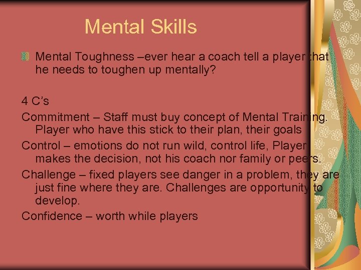 Mental Skills Mental Toughness –ever hear a coach tell a player that he needs