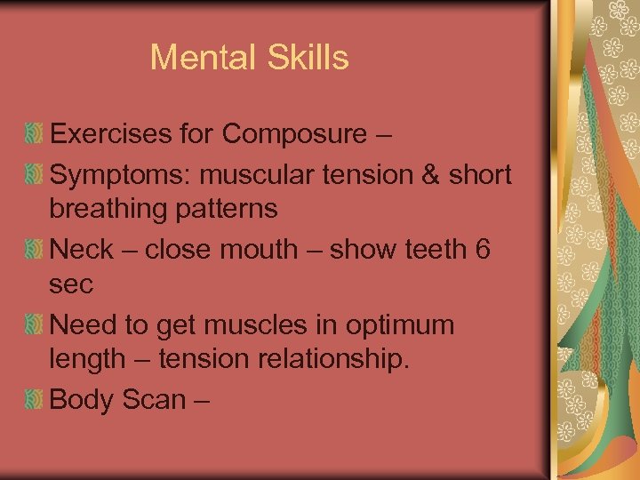 Mental Skills Exercises for Composure – Symptoms: muscular tension & short breathing patterns Neck