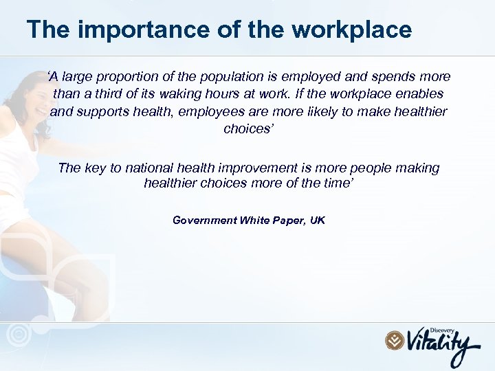 The importance of the workplace ‘A large proportion of the population is employed and