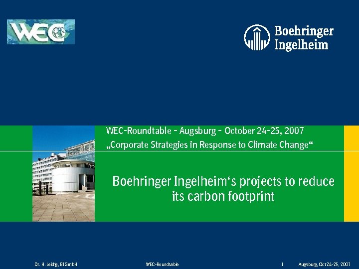 WEC-Roundtable – Augsburg – October 24 -25, 2007 „Corporate Strategies in Response to Climate