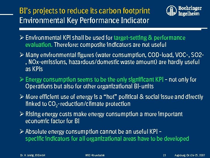BI’s projects to reduce its carbon footprint Environmental Key Performance Indicator Ø Environmental KPI