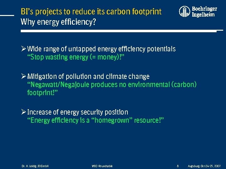 BI’s projects to reduce its carbon footprint Why energy efficiency? Ø Wide range of