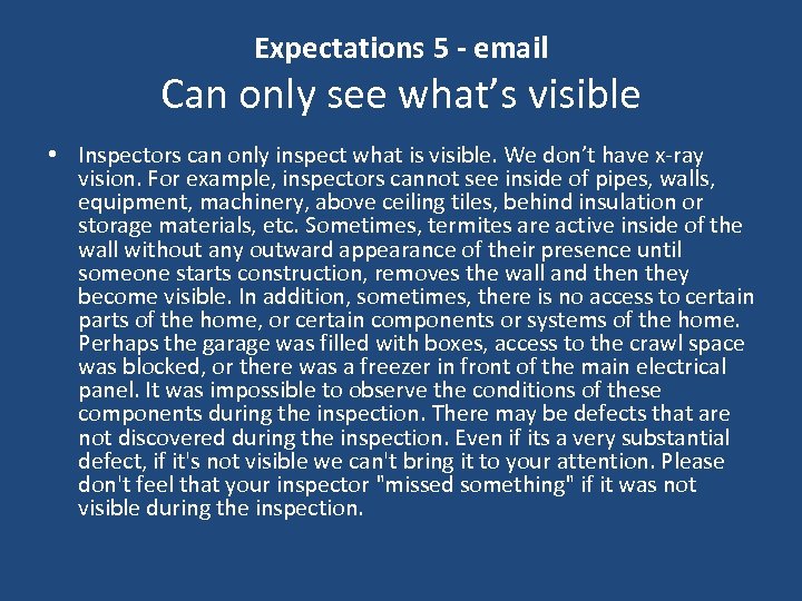 Expectations 5 - email Can only see what’s visible • Inspectors can only inspect