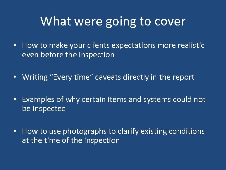 What were going to cover • How to make your clients expectations more realistic