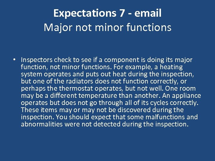 Expectations 7 - email Major not minor functions • Inspectors check to see if