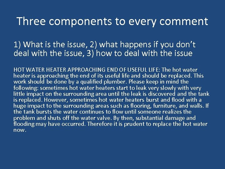 Three components to every comment 1) What is the issue, 2) what happens if