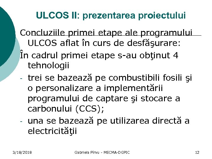 ULCOS II: prezentarea proiectului Concluziile primei etape ale programului ULCOS aflat în curs de