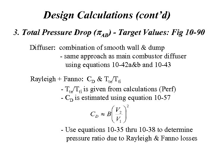 Design Calculations (cont’d) 3. Total Pressure Drop (p. AB) - Target Values: Fig 10