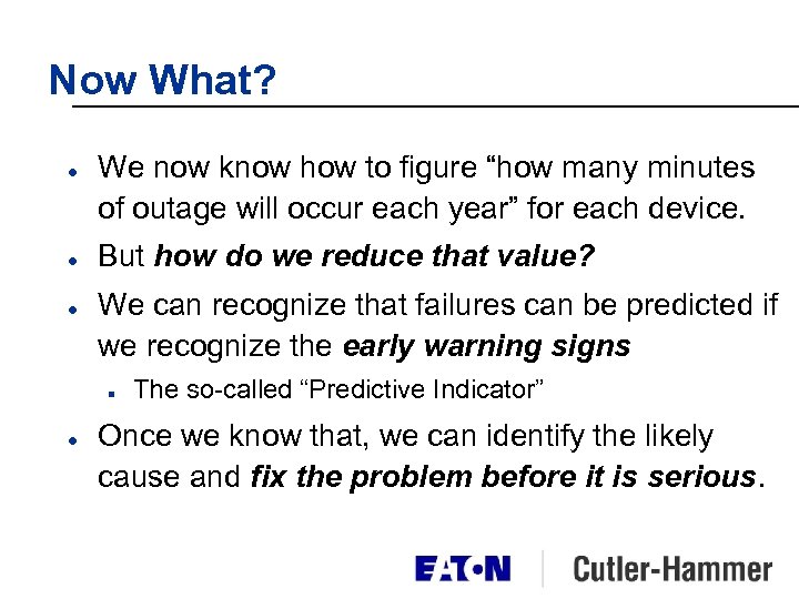 Now What? l l l We now know how to figure “how many minutes