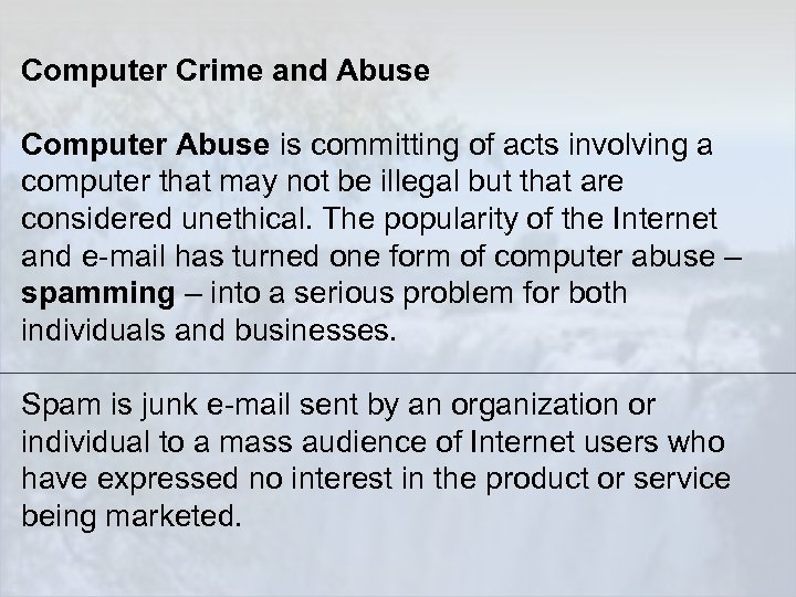 Computer Crime and Abuse Computer Abuse is committing of acts involving a computer that