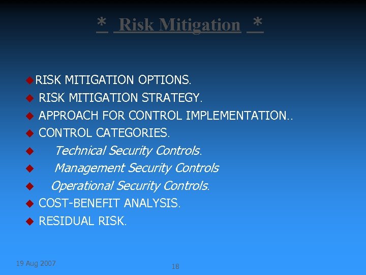 * Risk Mitigation * u. RISK u u u MITIGATION OPTIONS. RISK MITIGATION STRATEGY.