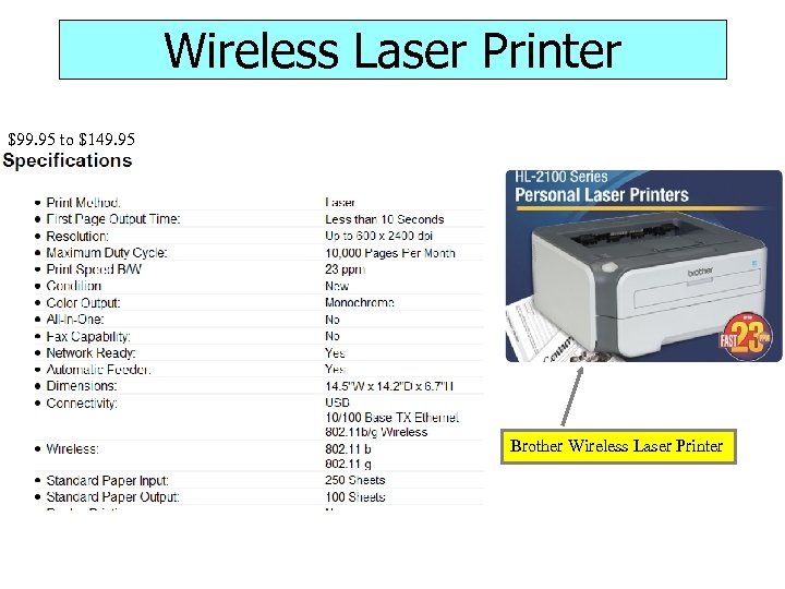 Wireless Laser Printer $99. 95 to $149. 95 Brother Wireless Laser Printer 32 