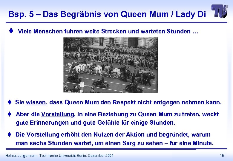 Bsp. 5 – Das Begräbnis von Queen Mum / Lady Di t Viele Menschen