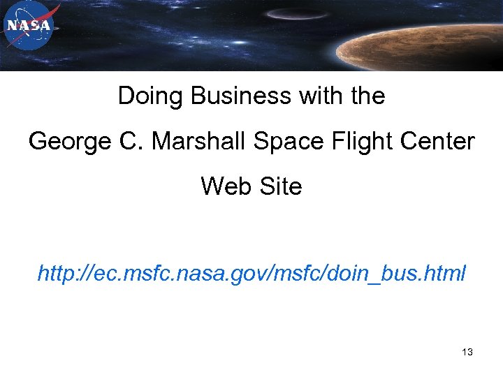 Doing Business with the George C. Marshall Space Flight Center Web Site http: //ec.