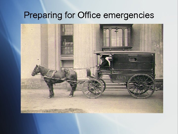 Preparing for Office emergencies 