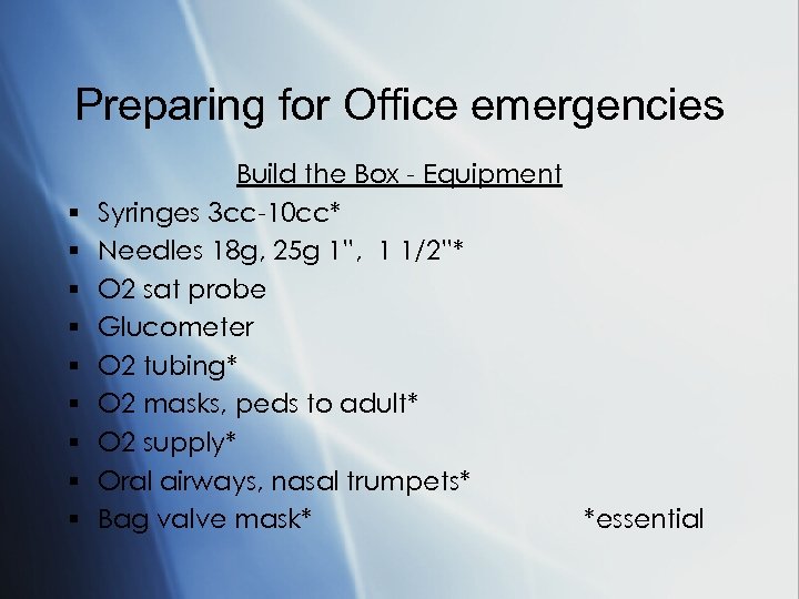 Preparing for Office emergencies § § § § § Build the Box - Equipment