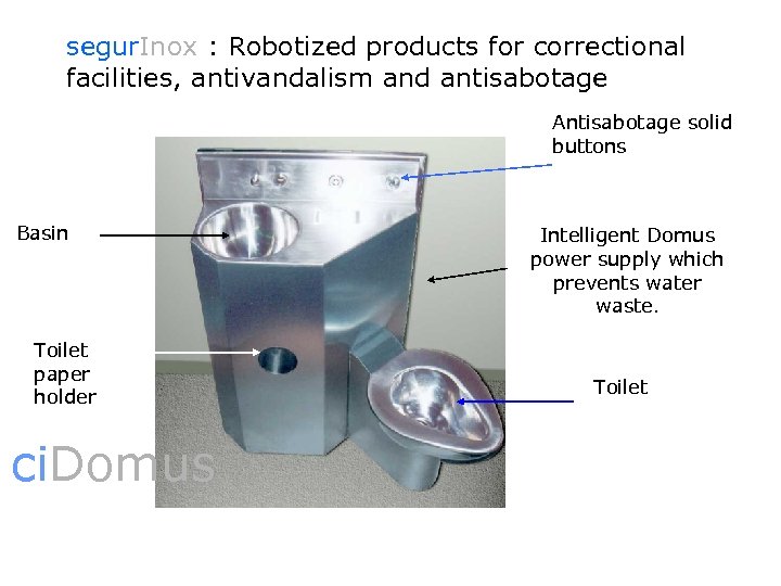 segur. Inox : Robotized products for correctional facilities, antivandalism and antisabotage Antisabotage solid buttons