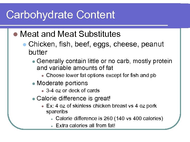 Carbohydrate Content l Meat l and Meat Substitutes Chicken, fish, beef, eggs, cheese, peanut