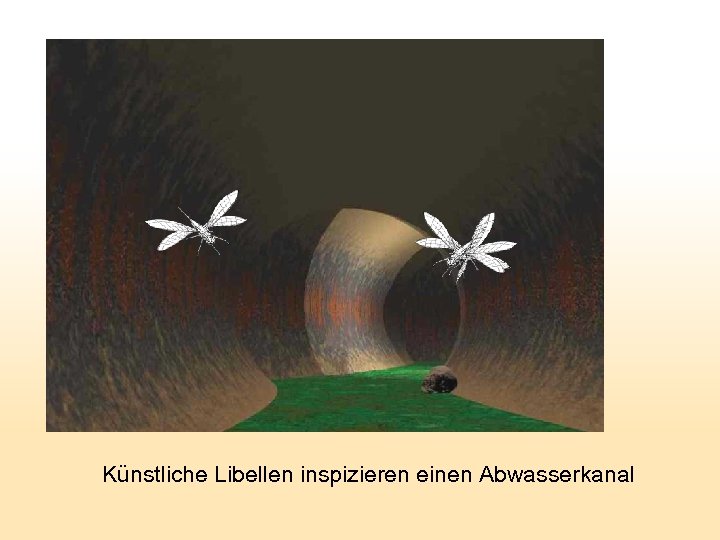 Künstliche Libellen inspizieren einen Abwasserkanal 