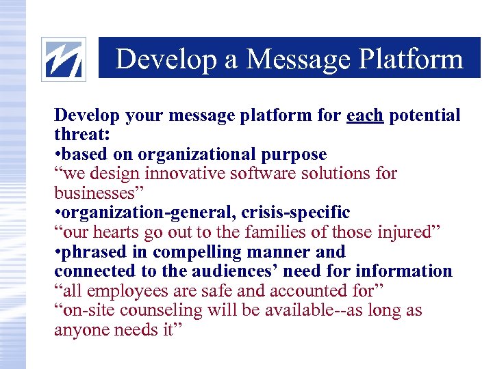 Develop a Message Platform Develop your message platform for each potential threat: • based