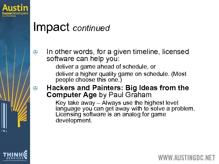 Impact continued > In other words, for a given timeline, licensed software can help