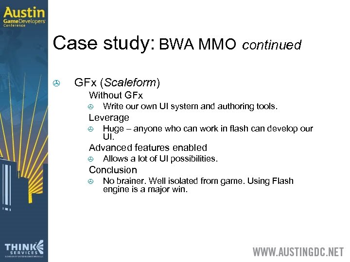 Case study: BWA MMO continued > GFx (Scaleform) > Without GFx > > Leverage