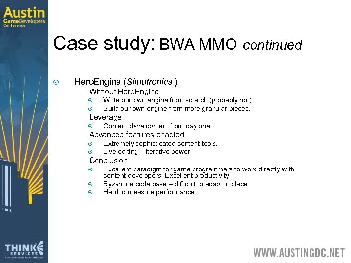 Case study: BWA MMO continued > Hero. Engine (Simutronics ) > Without Hero. Engine