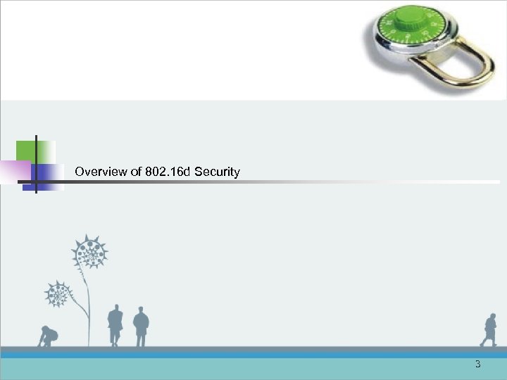 Overview of 802. 16 d Security 3 