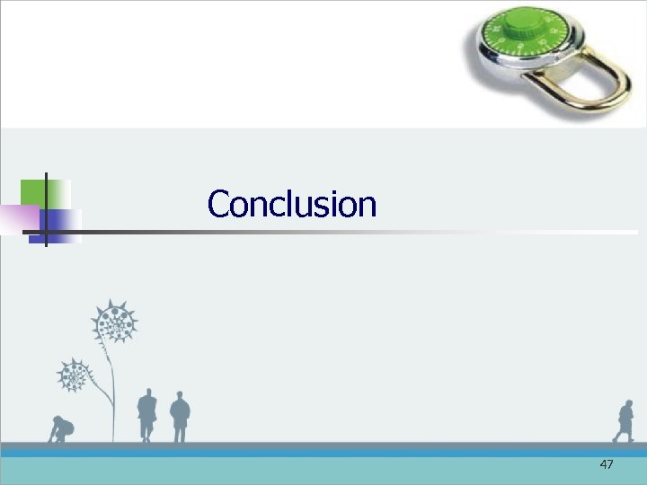 Conclusion 47 