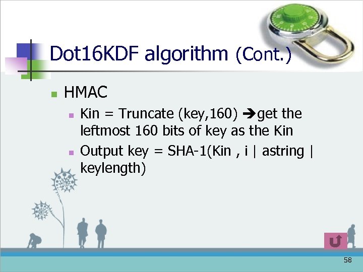 Dot 16 KDF algorithm (Cont. ) n HMAC n n Kin = Truncate (key,