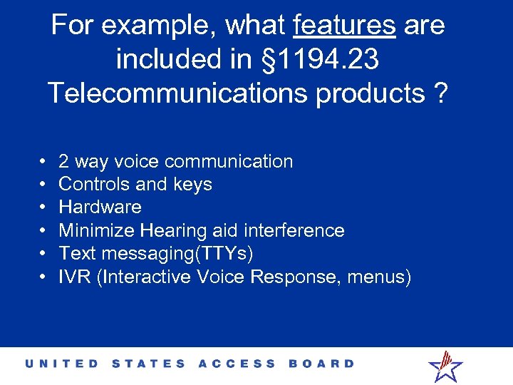 For example, what features are included in § 1194. 23 Telecommunications products ? •