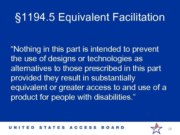 § 1194. 5 Equivalent Facilitation “Nothing in this part is intended to prevent the