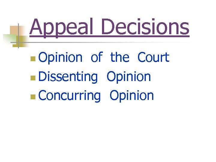 Appeal Decisions Opinion of the Court n Dissenting Opinion n Concurring Opinion n 