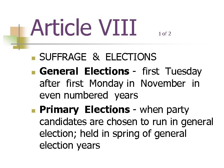 Article VIII n n n 1 of 2 SUFFRAGE & ELECTIONS General Elections -