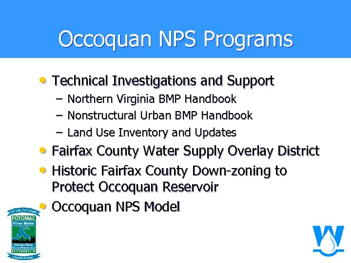 Occoquan NPS Programs • Technical Investigations and Support – – – Northern Virginia BMP