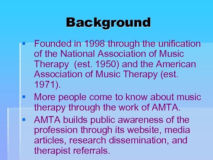 Background § Founded in 1998 through the unification of the National Association of Music