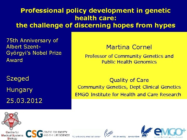 Professional policy development in genetic health care: the challenge of discerning hopes from hypes