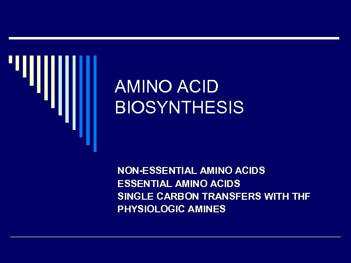 AMINO ACID BIOSYNTHESIS NON-ESSENTIAL AMINO ACIDS SINGLE CARBON TRANSFERS WITH THF PHYSIOLOGIC AMINES 