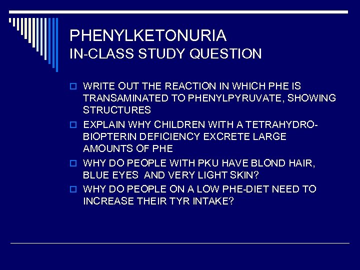 PHENYLKETONURIA IN-CLASS STUDY QUESTION o WRITE OUT THE REACTION IN WHICH PHE IS TRANSAMINATED