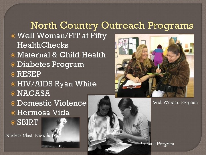 North Country Outreach Programs Well Woman/FIT at Fifty Health. Checks Maternal & Child Health