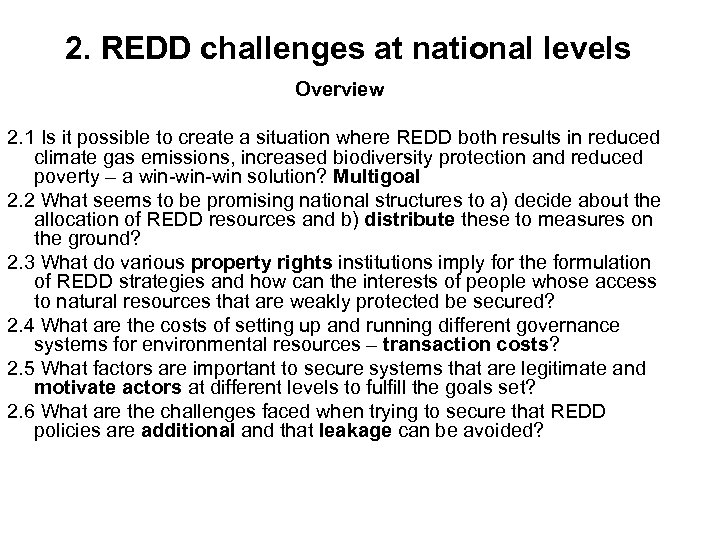 2. REDD challenges at national levels Overview 2. 1 Is it possible to create
