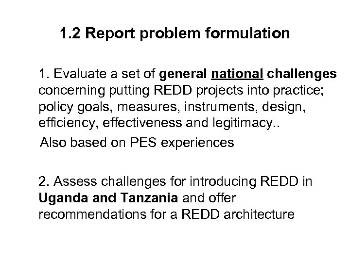 1. 2 Report problem formulation 1. Evaluate a set of general national challenges concerning